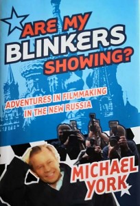MICHAEL YORK - "Are My Blinkers Showing?" - HANDSIGNIERTE ERSTAUSGABE von 2005