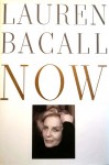 LAUREN BACALL - "Now" - HANDSIGNIERTE Autobiographie - Erstausgabe + Extras