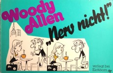 Cartoon über WOODY ALLEN - "Nerv nicht" - Erstauflage von 1987