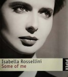 Buch - ISABELLA ROSSELLINI - Some of me - Erstauflage 1997