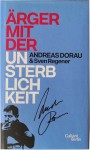 Buch von ANDREAS DORAU - "Ärger mit der Unsterblichkeit" - HANDSIGNIERT !