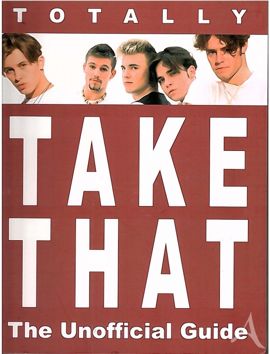 Englisches Fanbuch - Totally TAKE THAT - England 2006 Englisches Fanbuch - Totally TAKE THAT - England 2006