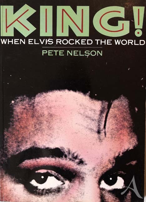 Buch - ELVIS PRESLEY - "KING! - When Elvis Rocked The World" - England 1985